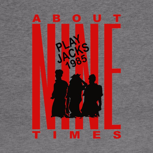 T-Shirts & More_About 9 Times_Play Jacks 1985 by texaspoetrope